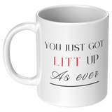 You_Just_Got_Litt_Up_11_oz_Mug_11oz_White_LH_Mockup.png