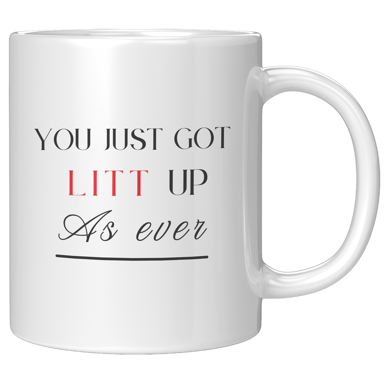 You_Just_Got_Litt_Up_11_oz_Mug_11oz_White_RH_Mockup.png