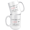 You_Just_Got_Litt_Up_15_oz_Mug_15oz_White_Stacked_Mockup.png