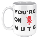 Youre_On_Mute__15_oz_Mug_15oz_White_LH_Mockup.png