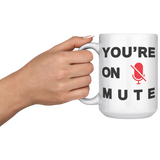 Youre_On_Mute__15_oz_Mug_15oz_White_LH_Model_Mockup.png