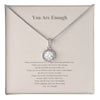 You Are Enough | Eternal Hope Necklace | Empowerment Gift