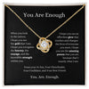 You Are Enough Love Knot Necklace I Motivational Gift