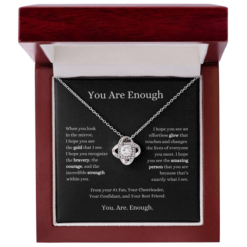 You Are Enough Love Knot Necklace I Motivational Gift